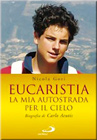 Carlo Acutis Eucaristía. Mi autopista hacia el cielo